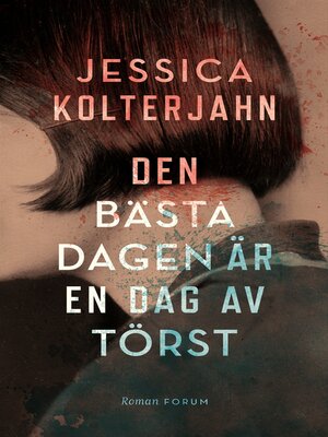 cover image of Den bästa dagen är en dag av törst